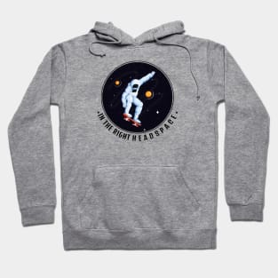 Skating in the right headspace Hoodie